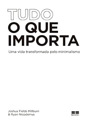 Tudo o que Importa uma Vida Transformada P Joshua Fields